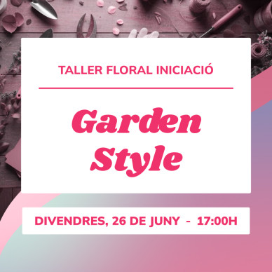 Taller Garden Style | Composición floral natural y sofisticada 2