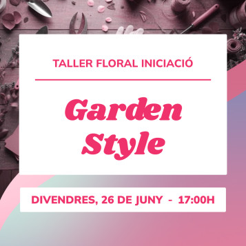 Taller Garden Style | Composició floral natural i sofisticada