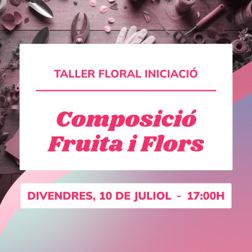 Taller de composición floral con fruta | Crea piezas únicas y naturales