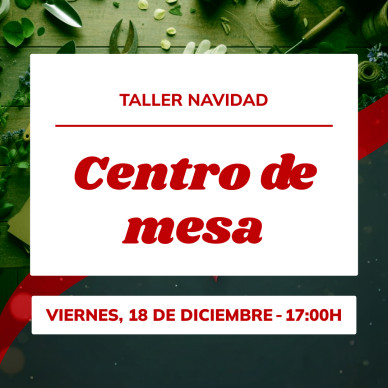 Taller centro de mesa navideño | Crea tu decoración floral para las fiestas