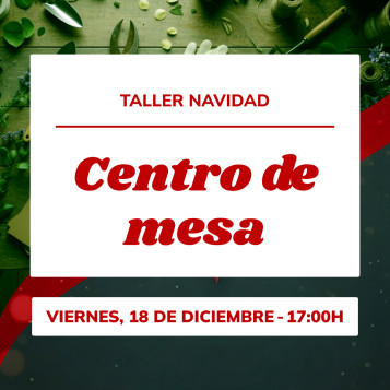 Taller centro de mesa navideño | Crea tu decoración floral para las fiestas